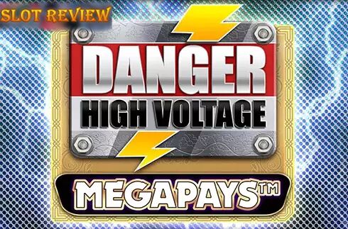 Danger High Voltage Megapays slot